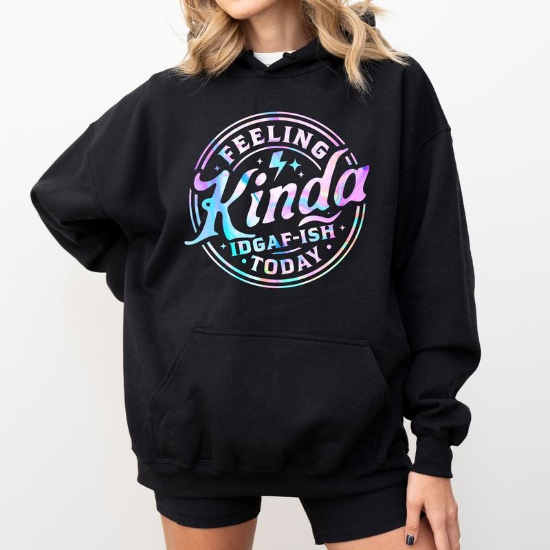 Feeling Kinda Today Hoodie, Funny Adult Jokes Sweatshirt, Hoodies for Girls, Attitude Tops for Women, Humorous Gift Ideas for Her, Comfy Long Sleeve Pullover, Casual Womenswear