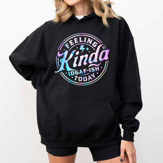 Feeling Kinda Today Hoodie, Funny Adult Jokes Sweatshirt, Hoodies for Girls, Attitude Tops for Women, Humorous Gift Ideas for Her, Comfy Long Sleeve Pullover, Casual Womenswear