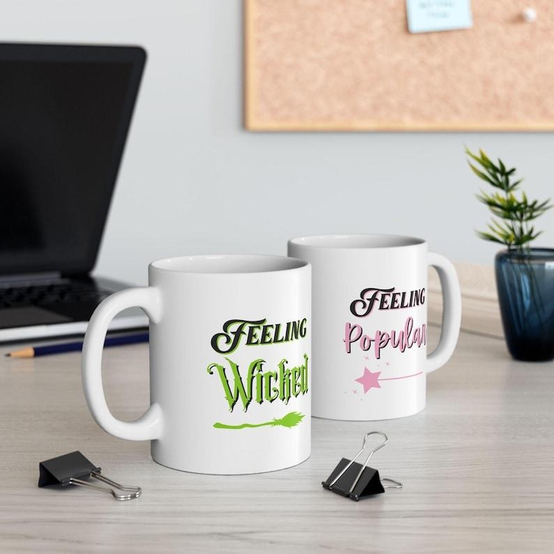 Feeling Wicked Feeling Popular Ceramic 11oz or 15oz Mug, Wicked Coffee Mug, Wicked Tea Mug, Glinda, Elphaba, Wicked Witch