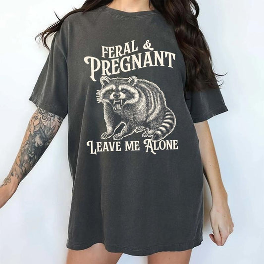 Feral And Pregnant Leave Me Alone Comfort Colors Shirt, Sarcastic Pregnancy T-shirt, Feral Pregnant Raccoon Graphic Tee, Funny Gift For New Mom