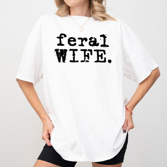 Feral Wife Comfort Colors Shirt, Somebody's Feral Wife Clothing, Funny Gift For Wife, Gift For Mom, Womenswear, Mother's Day Gifts For Wife