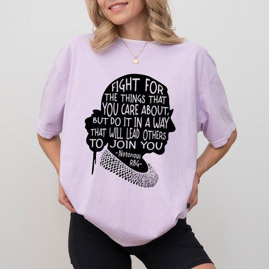 Fight For The Things You Care About Comfort Colors Shirt, RBG Saying T-shirt, Girl Power Graphic Tee, Social Justice Clothing, Social Activist Outfits