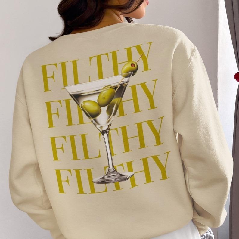 Filthy Martini Sweatshirt, Dirty Martini Lover Gift, Bachelorette Party Shirt, Martini Pullover, Tini Time Sweater Preppy, Gift for Herstyle{n002}2