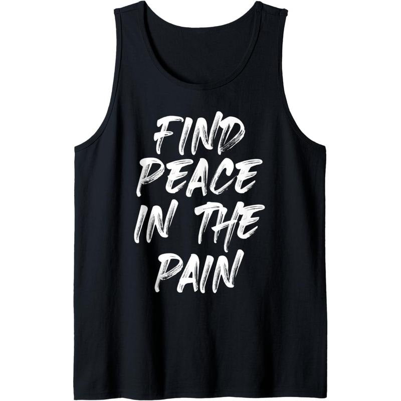Find Peace In The Pain Funny Quote Tank Top MADE IN USA
