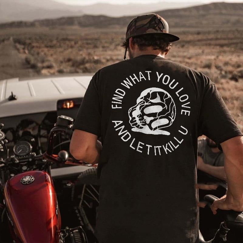 Find What You Love Printed Men's Casual T-Shirt - Naughty Clothes Men