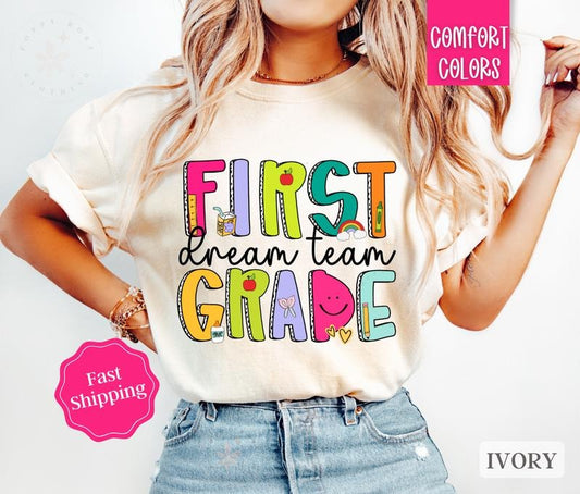 First Grade Dream Team Teacher Shirt Comfort Colors, Gift For Teacher Appreciation, Back to School