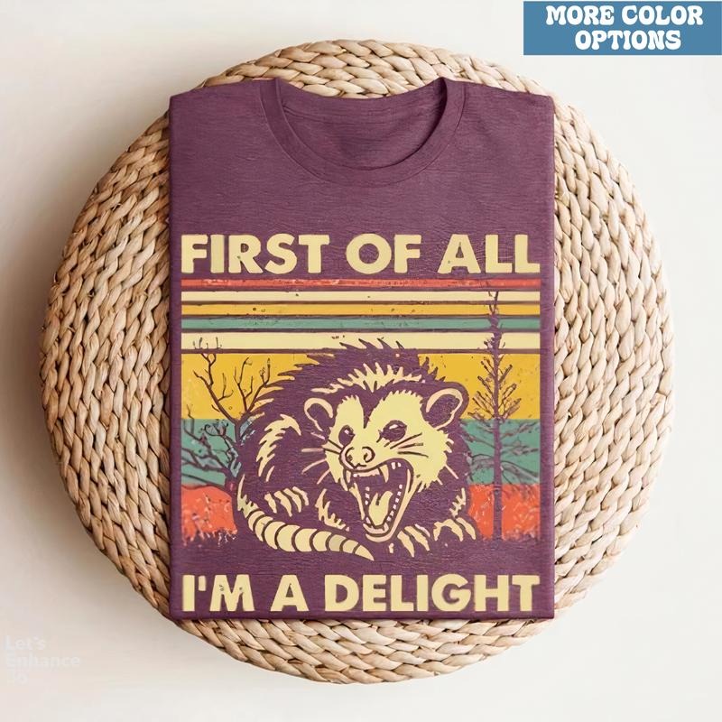 First of All, I'm a Delight T-Shirt, Comfort Colors Angry Opossum Tee, Sarcastic Self-Love Gift, Cute Sarcastic Tee, Funny Quote Shirt