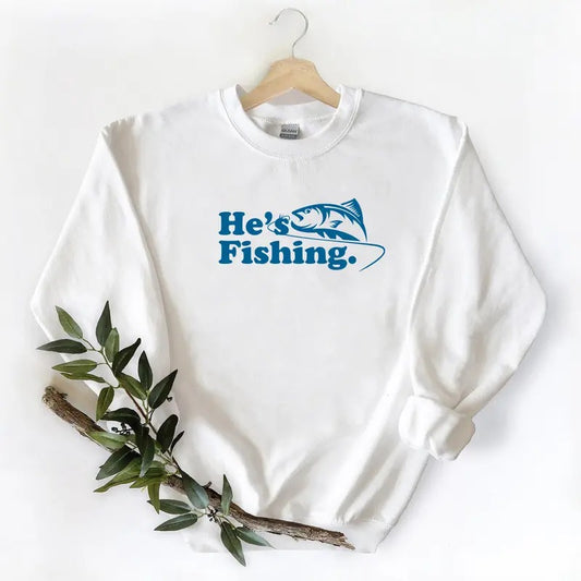 Fishing Season shirt, He's Fishing Graphic Vintage Gift For Fish Lover Unisex T-shirt Hoodie Sweatshirt Pullover Cotton Fabric Womenswear Medium
