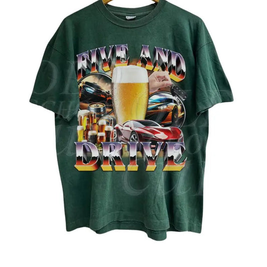 Five And Drive Funny Driver Car Shirt, Funny Beer Vintage 90s Style T-shirt, Adult Drunk Graphic Tee, 90's Retro Gag Shirt, Funny Ugly Shirt Biker