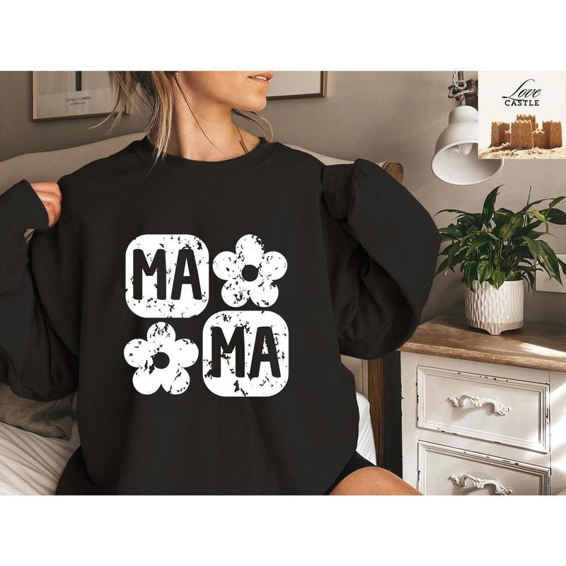 Floral Mama Sweatshirt and Hoodie, Cute Mom Sweatshirt, Mother's Day Gift, Mommy Shirt, New Mom Gift, Gift for Mother, Mama Shirt
