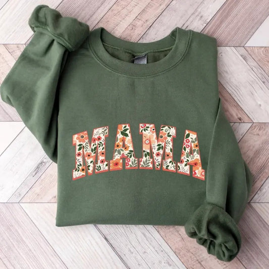 Floral Mama Sweatshirt and Hoodie, Cute Mom Sweatshirt, Mother's Day Gift, Mommy Shirt, New Mom Gift, Gift for Mother, Mama Shirt, Funny Mom Shirt, Mama T shirt, Mama Tees, Hodie and Sweater, T-Shirt