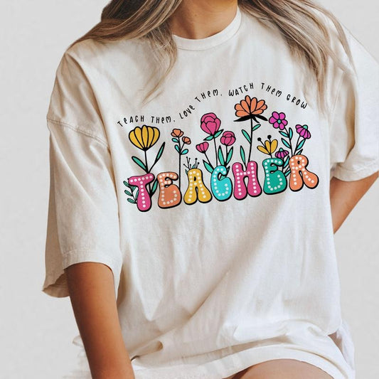 Floral Teacher Shirts, Wildflowers Teacher Shirt, Teacher Appreciation Gift, Comfort Shirt for Teacher, Teach Them Love Them Watch Them Grow, Gift For Teacher, Back to School Shirt, Teacher Appreciation, Best Teacher Shirt, Preschool Shirt, Women Top