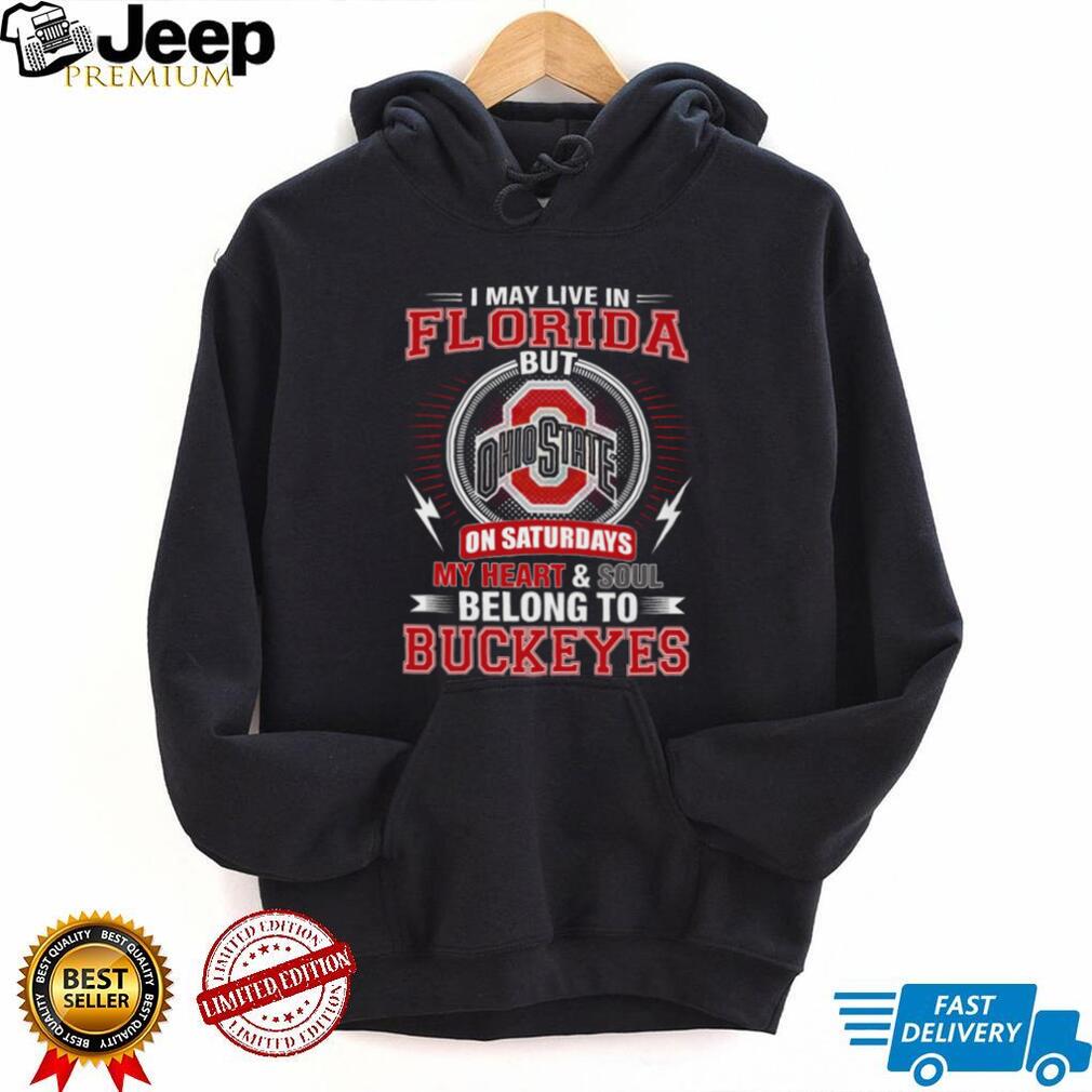 Florida Resident Ohio State Heart Soul Buckeyes Saturday Football T Shirt