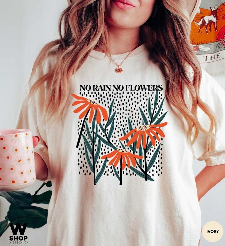 Flower T-Shirt, Flower T-Shirt Aesthetic, Floral Graphic Tee, Oversized No Rain No Flowers Tee, Wildflower T-shirt, Gift For Her
