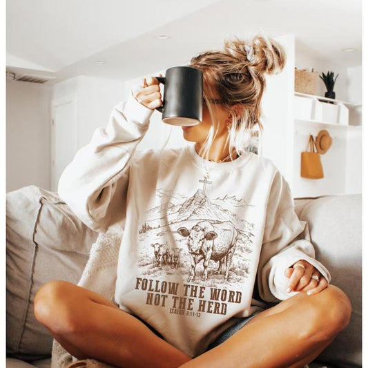 Follow the Word Not the Herd Sweatshirt, Isaiah 811-13, Christian Country Shirt for Faith and Western Style