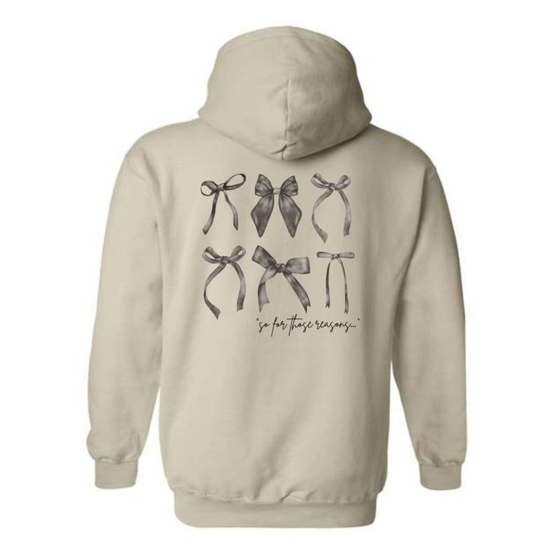 For These Reasons Hoodie - Elegant Bow Design with Script Text, Perfect for a Chic and Stylish Look, Comfortable and Versatile, Hoodie For Men, Hoodie For Women Menswear Sweaters