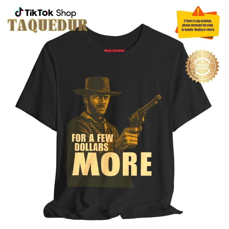 For a few dollars more - Retro Western Graphic Tee, Clint Eastwood T-Shirt