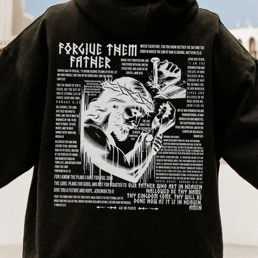 Forgive Them Father Christian Hoodie, Biblical Scripture Sweatshirt Gift for Him Teenager Youth, Catholic Baptist Graduation Pullover, Jesus  T-shirt, sweater and Hoodie