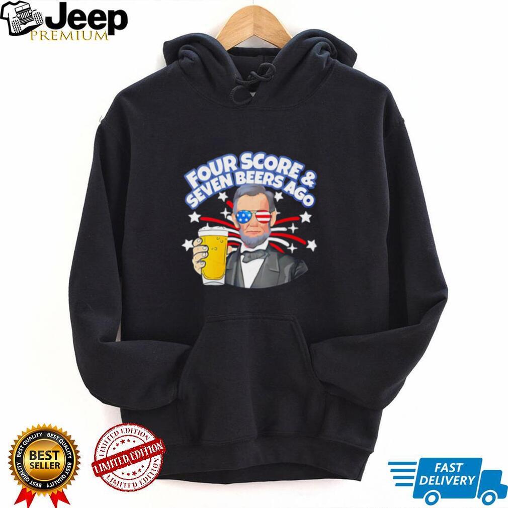 Four score and seven beers ago Abraham Lincoln with American flag sunglasses shirt