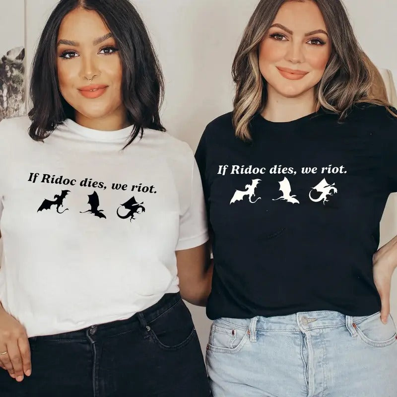 Fourth Wing 'If Ridoc Dies, We Riot' Dragon T-Shirt, Dragon Rider, Book Merch, Onyx Storm, Fourth Wing Lover, Gift For Fan, War College Dragon Book