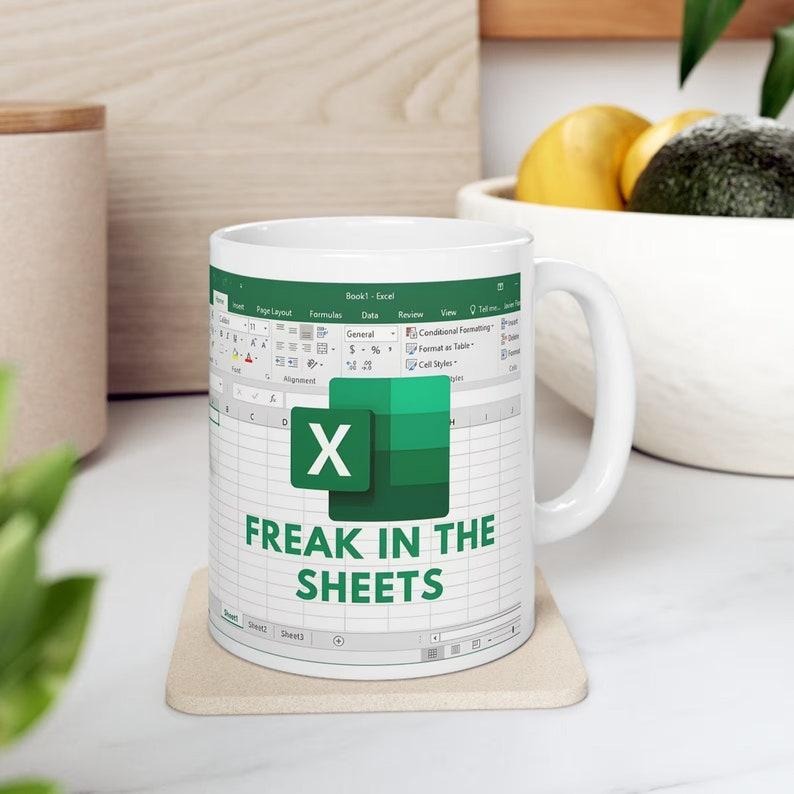 Freak In The Sheets Excel Coffee Mug ,Lover Worker Gift Idea For Coworker Accounting, Boss, Friend 11 ozz 15oz