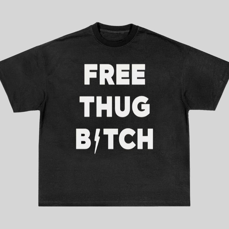 Free Thug Bitch Hip Hop Shirt, Funny Streetwear Top, Cool Urban Style Clothing