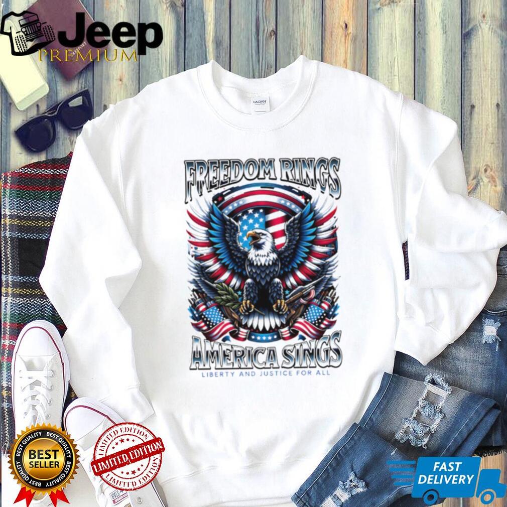 Freedom Rings America Sings Patriotic Eagle Liberty and Justice For All T Shirt