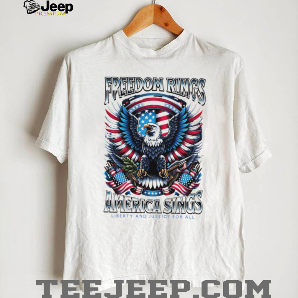 Freedom Rings America Sings Patriotic Eagle Liberty and Justice For All T Shirt