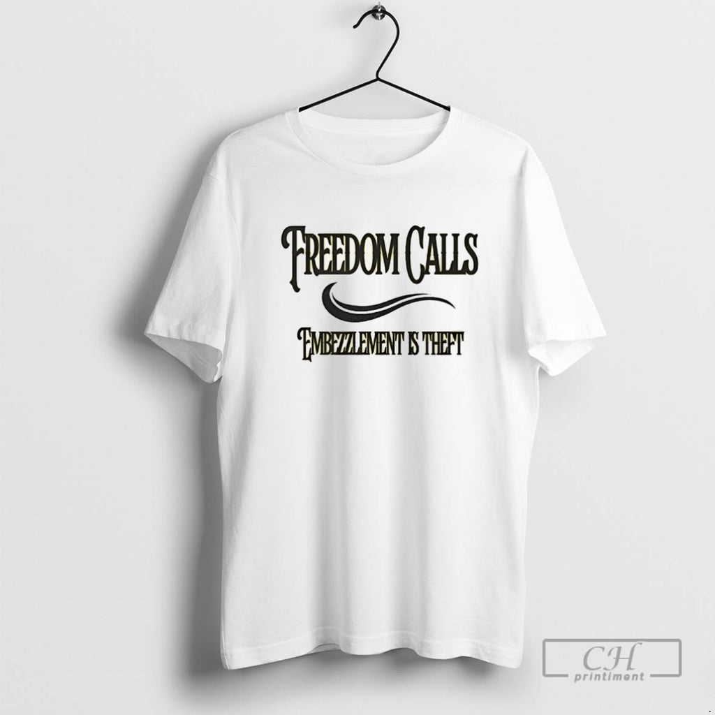 Freedom Calls Embezzlement Is Theft