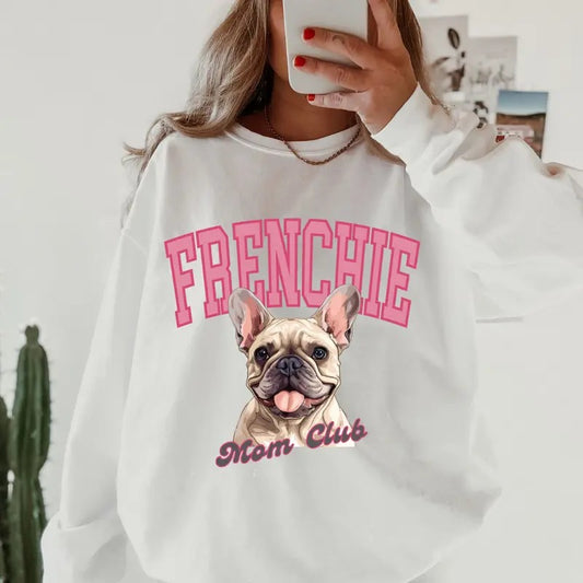 Frenchie Mom Club Sweatshirt ~ Sweatshirt Unisex Apparel Relaxed Fit Printed in the USA Clothing Womenswear Casual and Comfortable