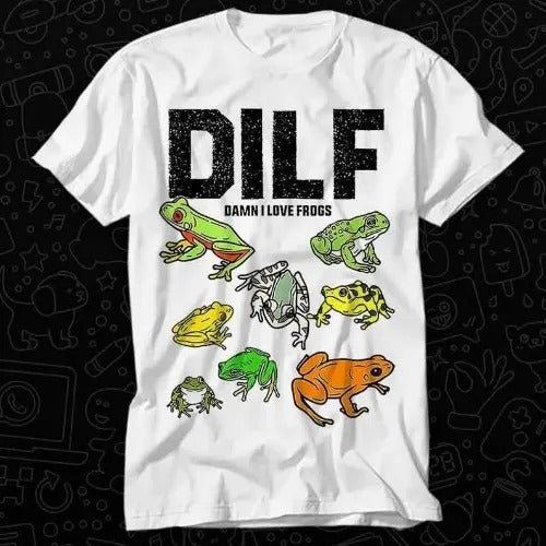 Frog Lover DILF Man I Love Frogs Meme T Shirt Best Seller Gift Unisex Top Adult Tee Music Movie Made in USA
