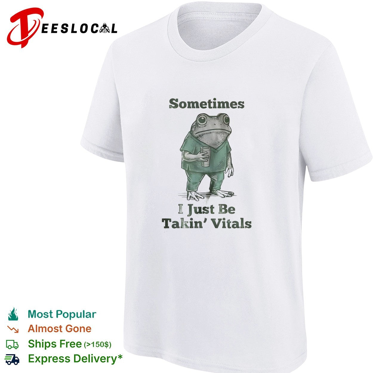 Frog nurse in scrubs holding cup sometimes I just be takin’ vitals shirt