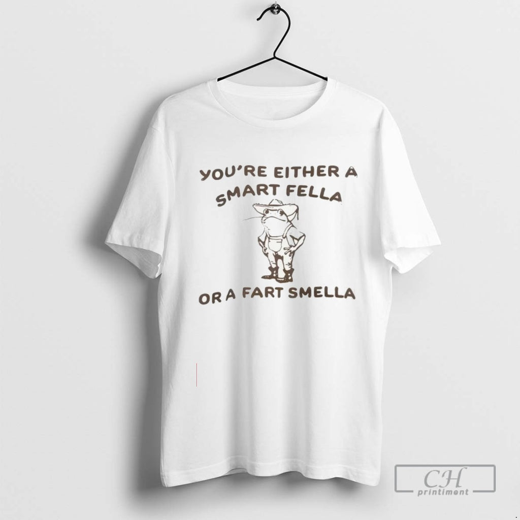 Frog Youre Either A Smart Fella Or A Fart Smella