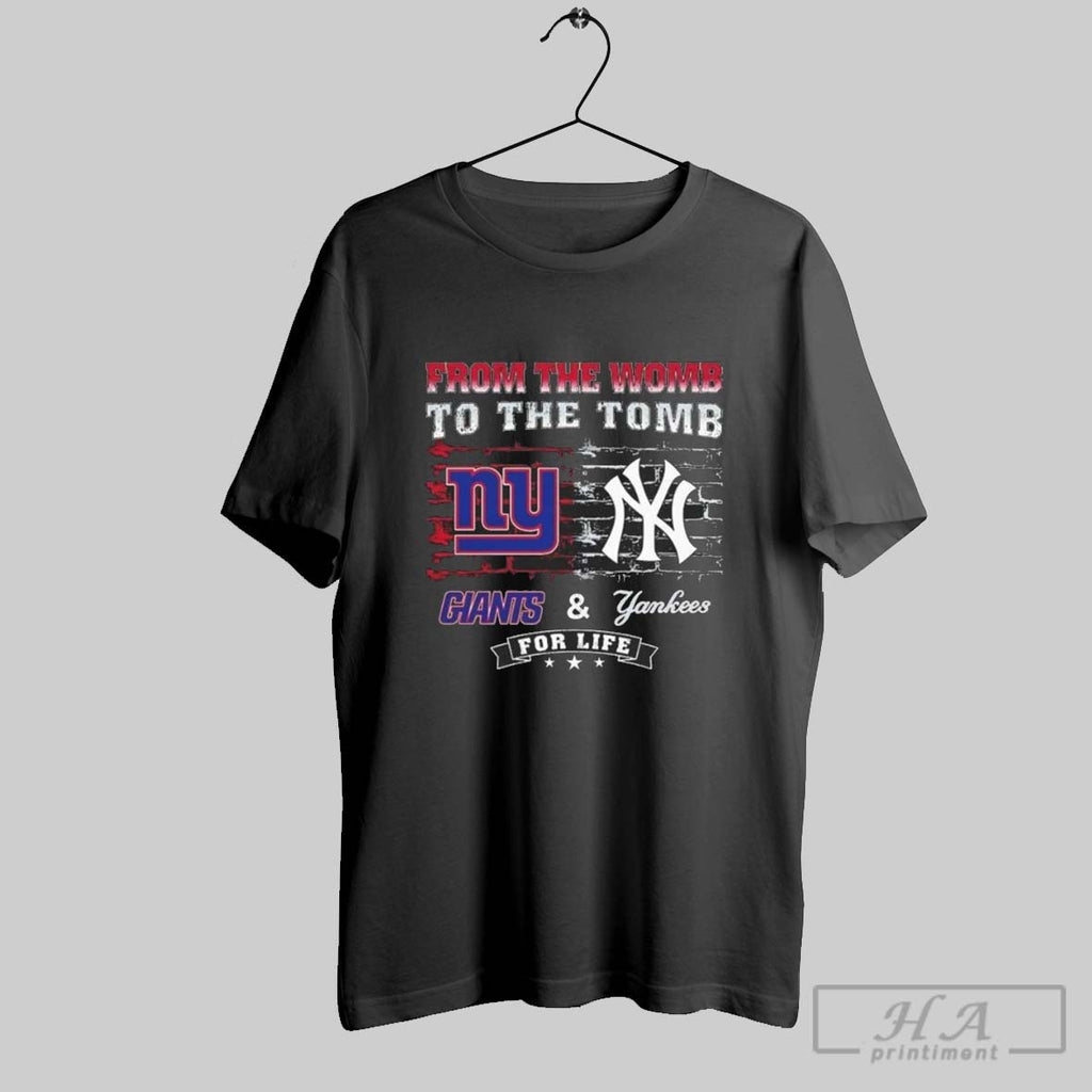 From The Womb To The Tomb New York Giants New York Yankees For Life 2025