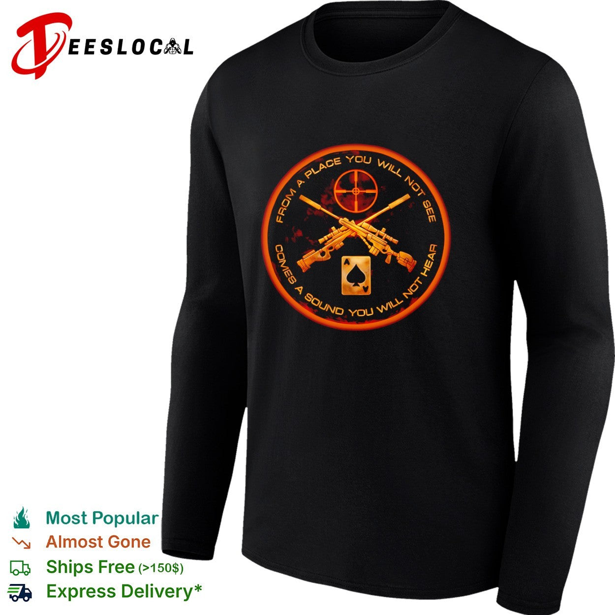 From a Place You Will Not See Comes a Sound You Will Not Hear Sniper Emblem shirt