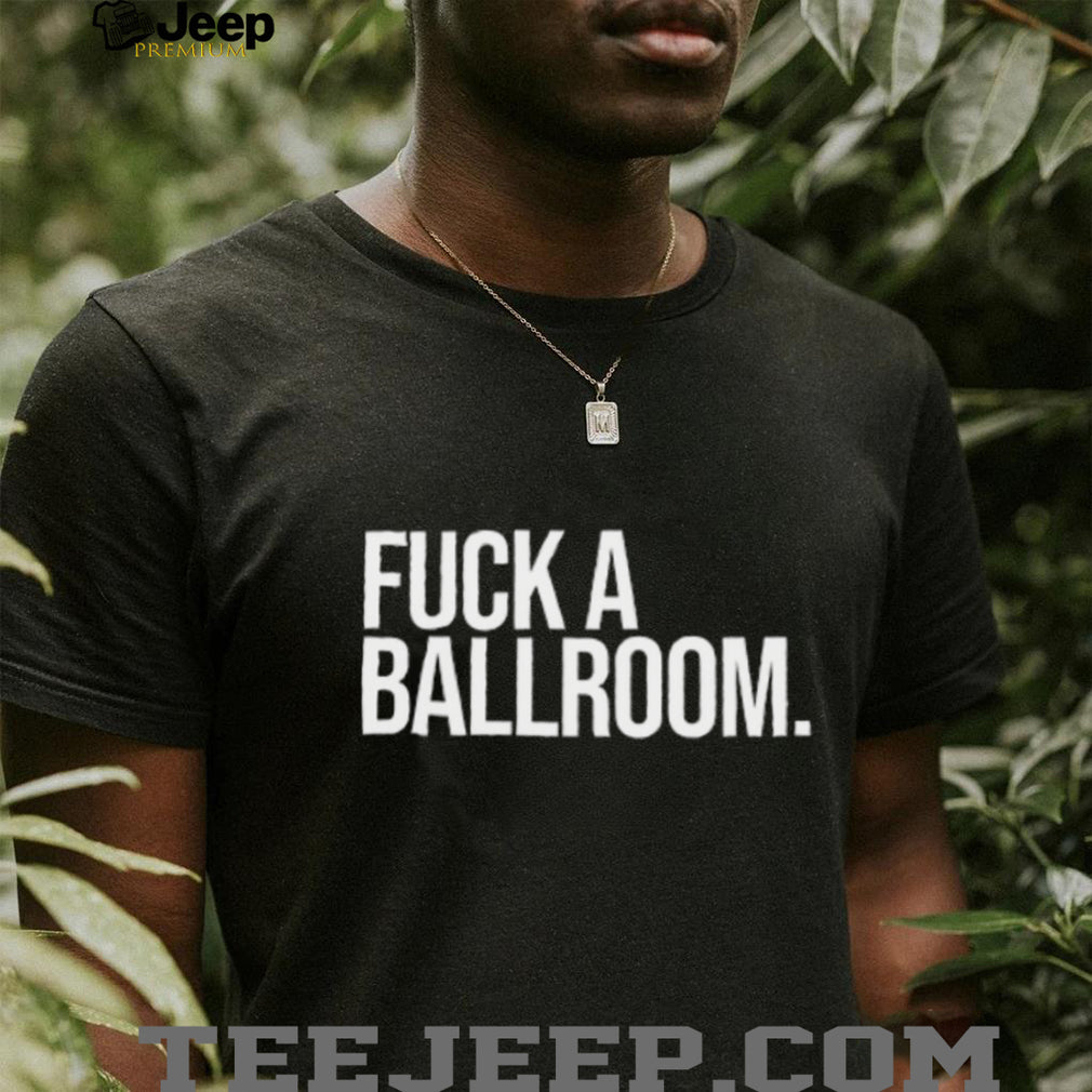 Fuck A Ballroom Sarcastic Aesthetic Quote Minimalist Graphic T Shirt