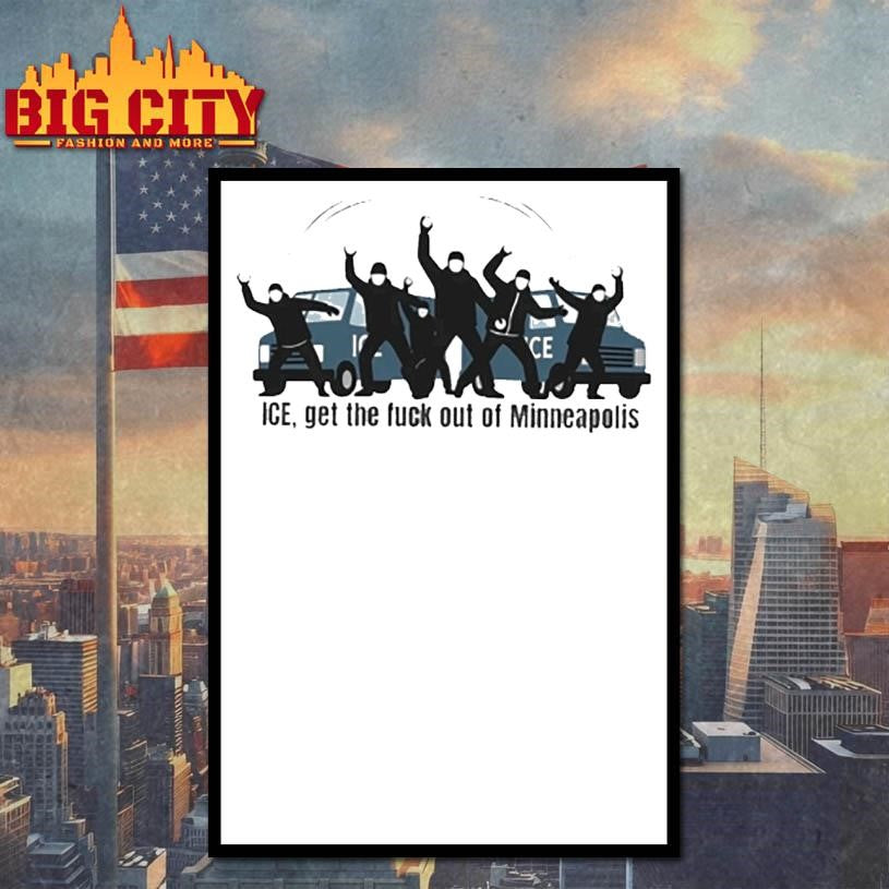 Fuck Ice Get The Fuck Out Of Minneapolis Shirt