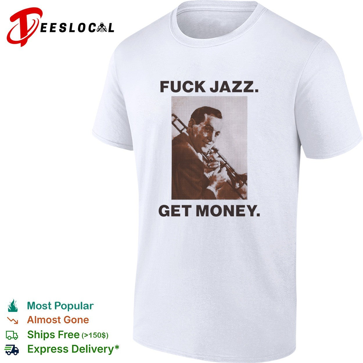 Fuck jazz get money trombone shirt