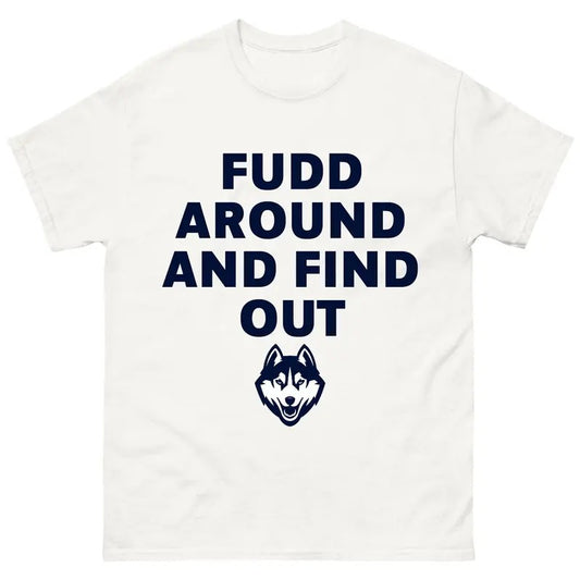 Fudd Around And Find Out T-Shirt, Uconn Women's Basketball Sweatshirt Hoodie, Trending Fudd Around Tee, Sports Tee, Fudd's Mom's Shirt