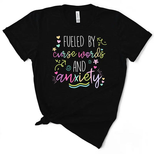 Fueled By Curse Words And Anxiety Cute TShirt