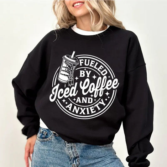 Fueled By Iced Coffee And Anxiety Sweatshirt, Iced Coffee Lover Sweater, Women Apparel, Funny Anxiety Crewneck, Anxiety Coffee Women Long Sleeve Pullover, Funny Women Sweatshirt, Birthday's Gift, Women's Top, Womenswear, Soft Cozy Fabric Sweatshirt