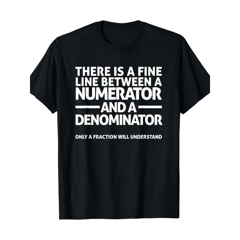Fun Math T-shirt Thin Line numerator and denominator T-shirt Made in USA