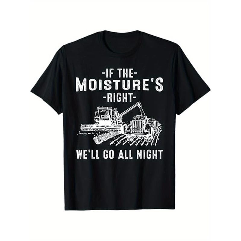 Funny 'If The Moisture's Right' Men's T-Shirt - Cotton, Crew Neck, Short Sleeve, Regular Fit - Perfect Gift for Farmers Made in USA