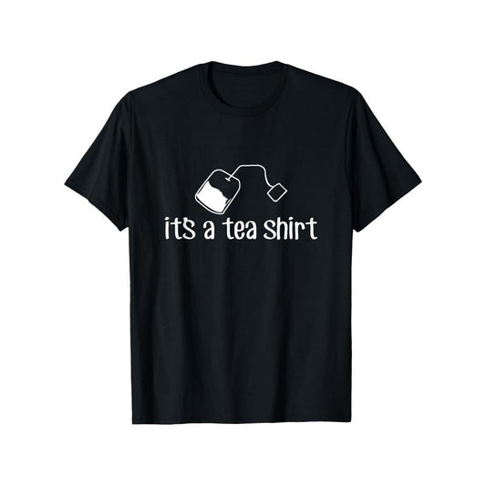 Funny 'It's A Tea Shirt' Graphic T-Shirt - 100% Cotton, Perfect Gift for Men & Women, Casual Fit, Machine Washable Made in USA