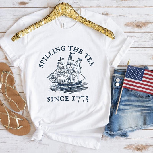 Funny 4th Of July Shirt Spilling The Tea Since 1773 Veterans Gift Patriotic Top Independence Day Tee American T-shirt Usa T Shirt  sweater and hoodie