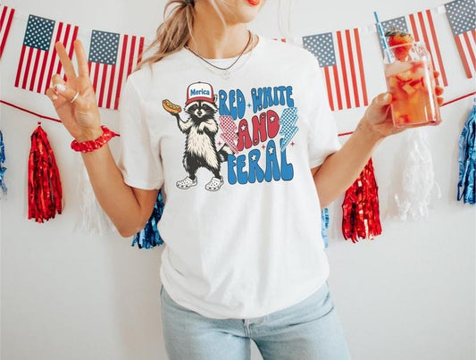 Funny 4th of July Shirt, Feral Raccoon Tee Shirt Feral Girl, Red White and Feral Shirt, Independence Day, Patriotic, America Shirt Tee