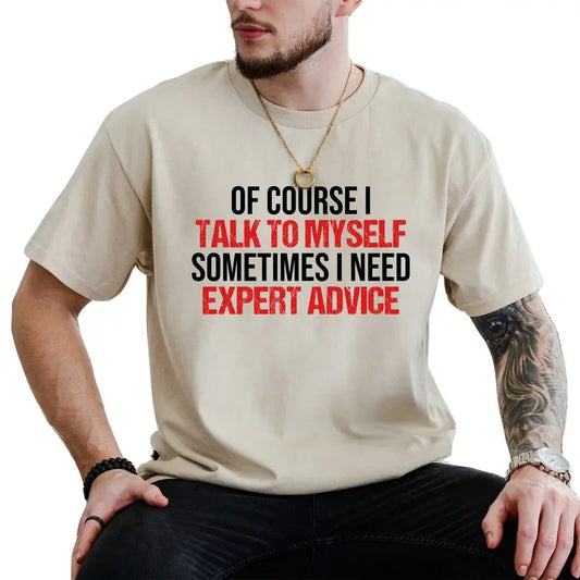 Funny Advice Shirt for Men and Women, Sarcastic T-shirt, Humorous Saying Unisex Tops, Sassy Attitude Tee, Unhinged Tshirt, Classic Cotton Menswear