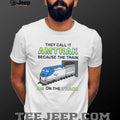 Funny Amtrak Train Am On The Track Pun White Graphic T Shirt