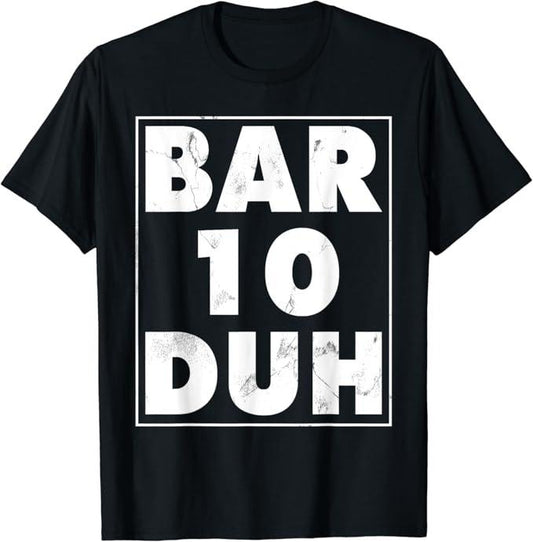 Funny Bar Shirts, Bar 10 Duh Funny T-Shirt Menswear Top - Funny Shirts For Night Out Casual Classic