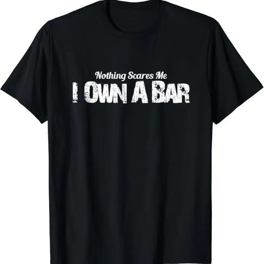Funny Bar Shirts, Funny Bar Owner Shirts Nothing Scares Me T-Shirt Menswear Top - Funny Shirts For Night Out Casual Classic Cotton Fabric